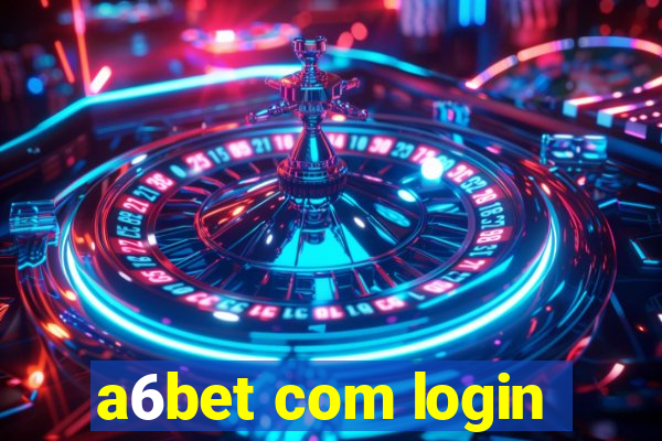 a6bet com login